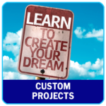 Custom Projects