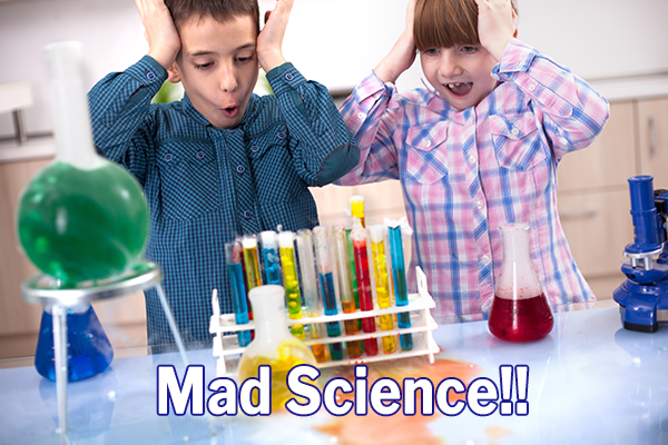 Mad Science!